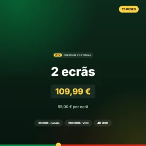 Subscrição IPTV 2 ecrãs em simultâneo durante 12 meses